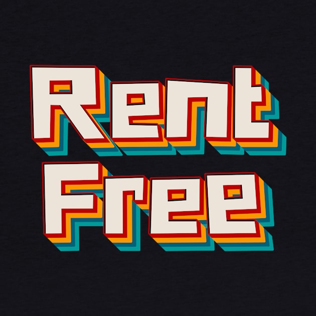 Rent Free by n23tees